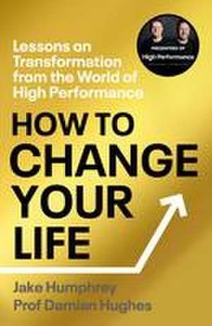 How to Change Your Life de Jake Humphrey