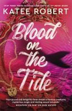 Blood on the Tide de Katee Robert