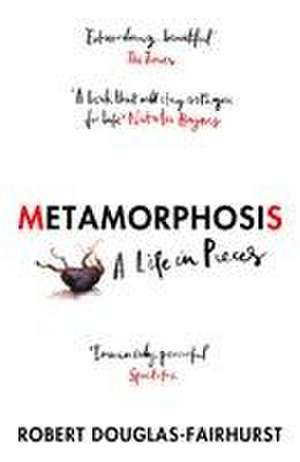 Metamorphosis de Robert Douglas-Fairhurst