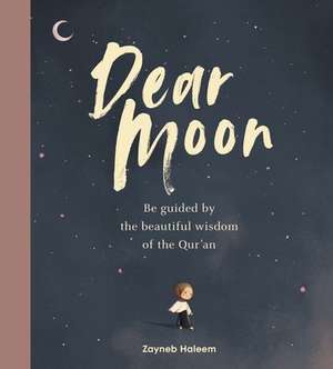 Dear Moon de Zayneb Haleem