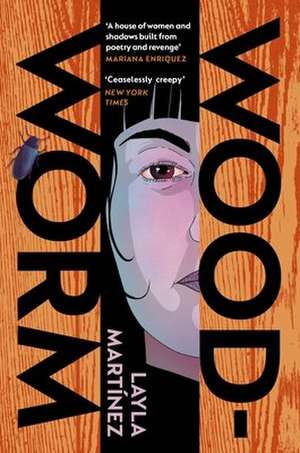 Woodworm de Layla Martínez