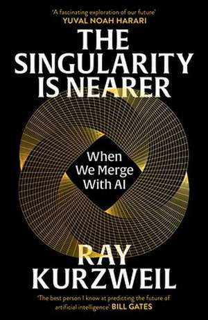 The Singularity is Nearer de Ray Kurzweil