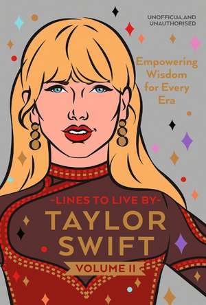 Taylor Swift Lines to Live By Volume II de Susan Clark