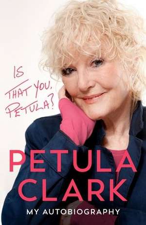 Is That You, Petula? de Petula Clark
