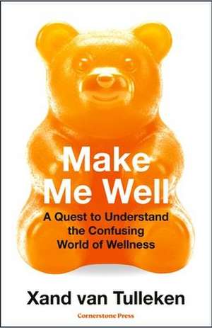 Make Me Well de Xand van Tulleken