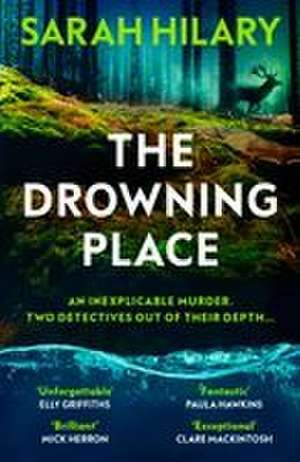 The Drowning Place de Sarah Hilary