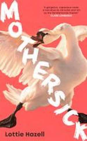 Mothersick de Lottie Hazell