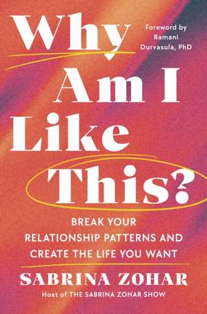 Why Am I Like This? de Sabrina Zohar