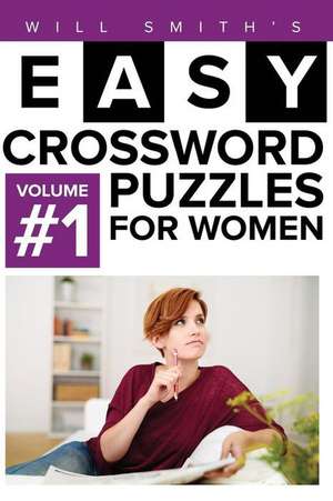 Will Smith Easy Crossword Puzzles for Women - Volume 1 de Will Smith