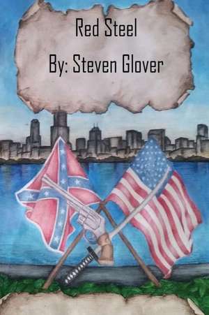 Red Steel de MR Steven Robert Glover