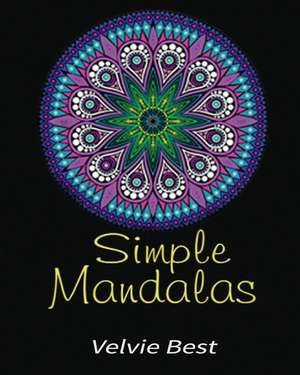 Simple Mandalas de Lorraine Best