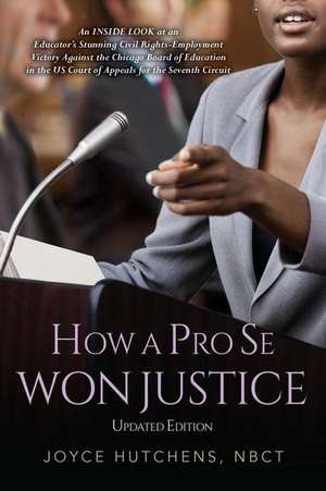 How a Pro Se Won Justice de Nbct Joyce Hutchens