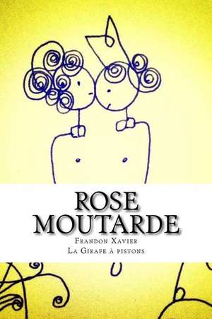 Rose Moutarde de Frandon Xavier