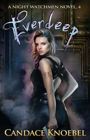 Everdeep (Night Watchmen, #4) de Candace Knoebel