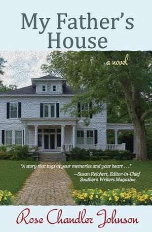 My Father's House de Rose Chandler Johnson