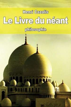 Le Livre Du Neant de Henri Cazalis