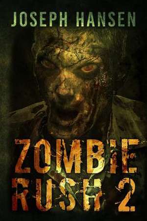 Zombie Rush 2 de MR Joseph Harry Hansen