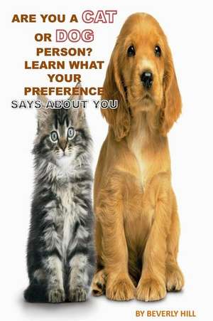 Are You a Cat Person or a Dog Person? de Beverly Hill