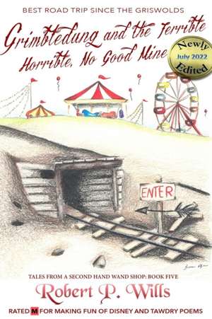 Book 5- Grimbledung and the Terrible, Horrible, No Good Mine de Robert P. Wills