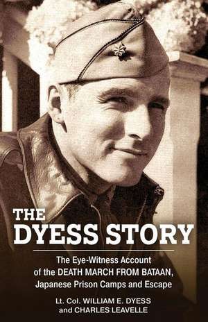 The Dyess Story de William E. Dyess