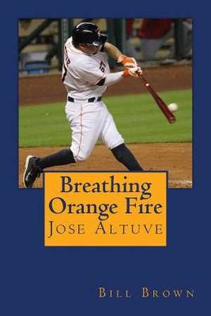 Breathing Orange Fire de Bill Brown