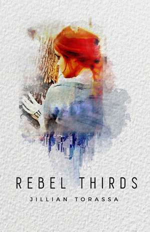 Rebel Thirds de Jillian Torassa