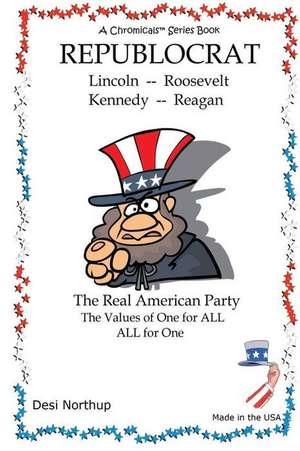 Republocrat - The Real American Party de Desi Northup