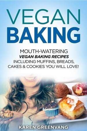 Vegan Baking de Karen Greenvang