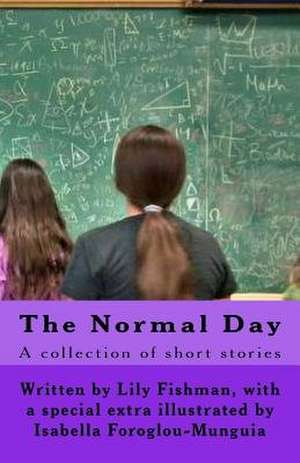 The Normal Day de L. Lily C. C. Fishman F.