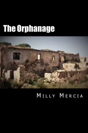 The Orphanage de Milly Mercia