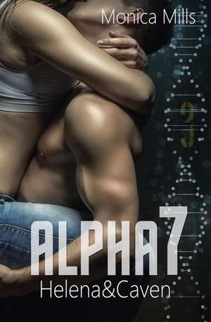 Alpha7 - Helena & Caven de Monica Mills