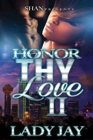 Honor Thy Love II de Lady Jay