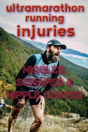 Ultramarathon Running Injuries de Dr Phil Harley