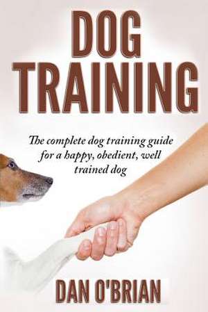 Dog Training de Dan O'Brian