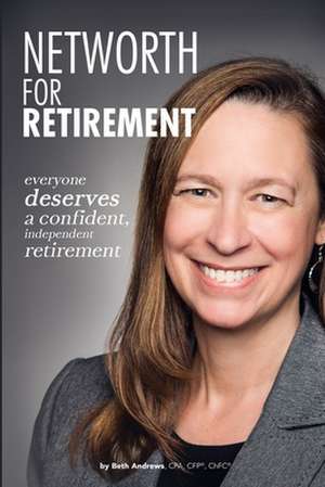 Networth for Retirement de Beth Andrews