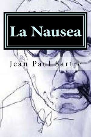 La Nausea de Jean Paul Sartre