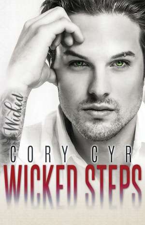 Wicked Steps de Cory Cyr