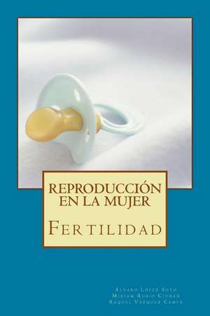 Reproduccion En La Mujer de Alvaro Lopez Soto