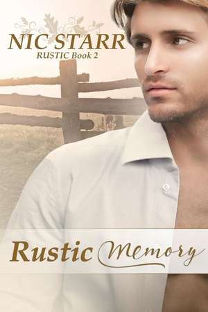 Rustic Memory de Nic Starr