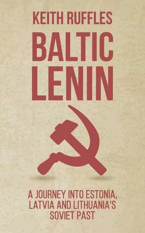 Baltic Lenin de Keith Ruffles