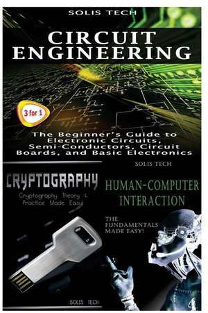 Circuit Engineering + Cryptography + Human-Computer Interaction de Solis Tech