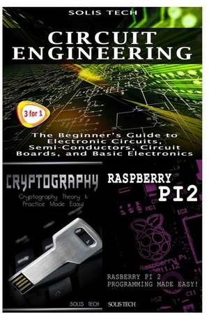 Circuit Engineering + Cryptography + Raspberry Pi 2 de Solis Tech