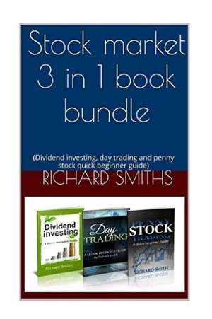 Stock Market 3 in 1 Book Bundle de Richard Smiths