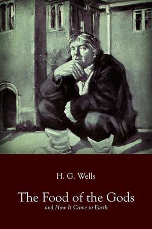 The Food of the Gods de H. G. Wells