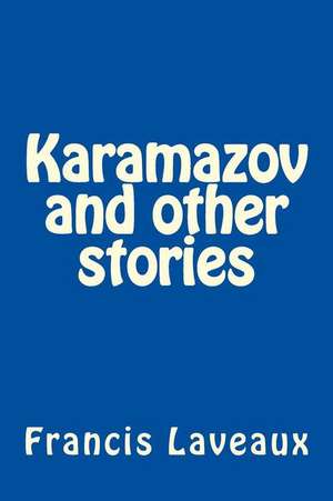 Karamazov and Other Stories de MR Francis Laveaux