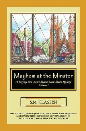 Mayhem at the Minster de S. M. Klassen