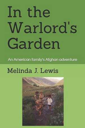 In the Warlord's Garden de Melinda J. Lewis