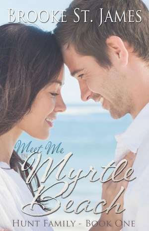 Meet Me in Myrtle Beach de Brooke St James