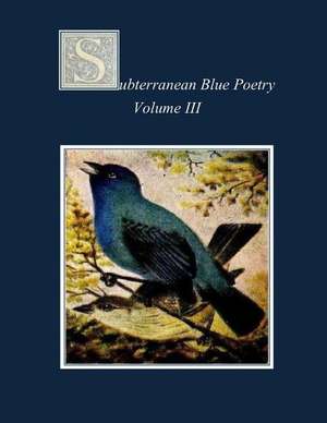 Subterranean Blue Poetry de MS Rebecca Anne Banks