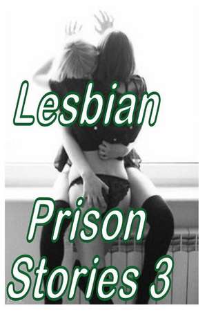 Lesbian Prison Stories 3 de Torri Tumbles